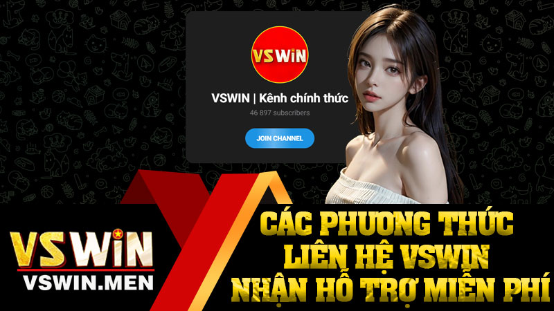Các phương thức liên hệ VSWIN nhận hỗ trợ miễn phí
