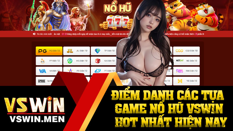 Điểm danh các tựa game nổ hũ VSWIN hot nhất hiện nay