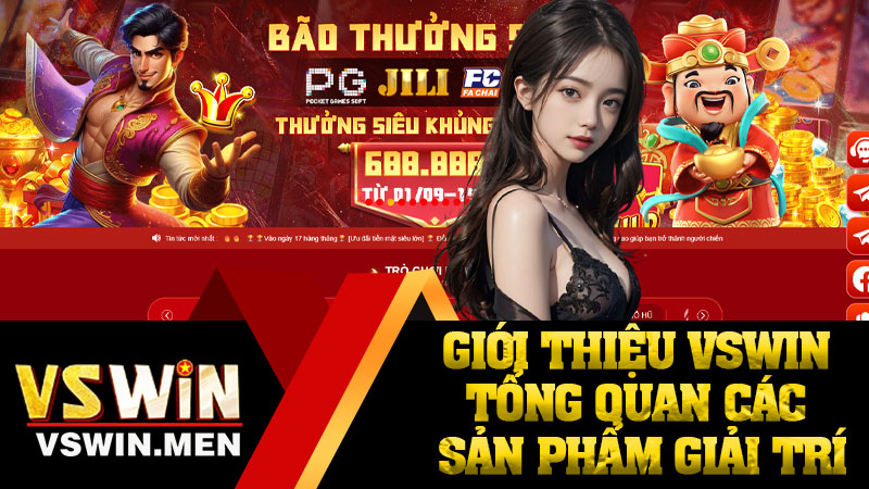 Giới thiệu VSWIN tổng quan các sản phẩm giải trí