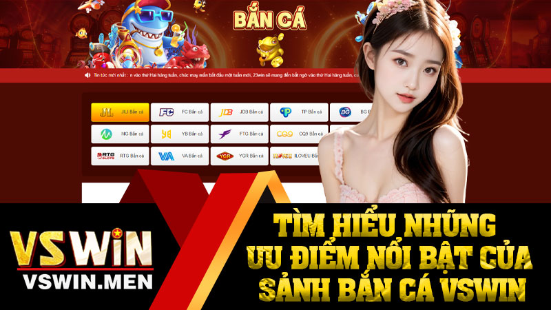 Tìm Hiểu Những Ưu Điểm Nổi Bật Của Sảnh Bắn Cá VSWIN