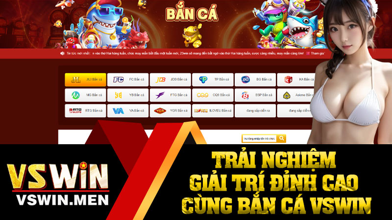 Trải Nghiệm Giải Trí Đỉnh Cao Cùng Bắn Cá VSWIN