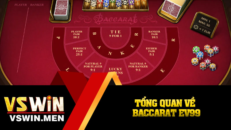 Tổng quan về Baccarat EV99